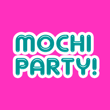MOCHI PARTY!