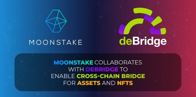 Blockstake のNFTニュース|Moonstake、deBridgeと協力しNFTのクロスチェーンブリッジの実現を目指す