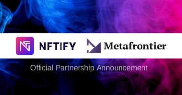 Metafrontier のNFTニュース|メタフロンティア社が米国NFTify社と日本初の公式パートナーシップを締結！