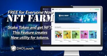 分散型クラウドファンディングDAOLaunch｜NFT Farm機能をリリース。トークンに新しいユーティリティを作り出す。