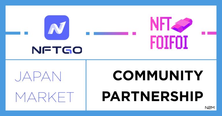 日本コミュニティの強化 | N2M社が運営する NFT  FOIFOI と NFTGO がコミュニティパートナーシップ提携