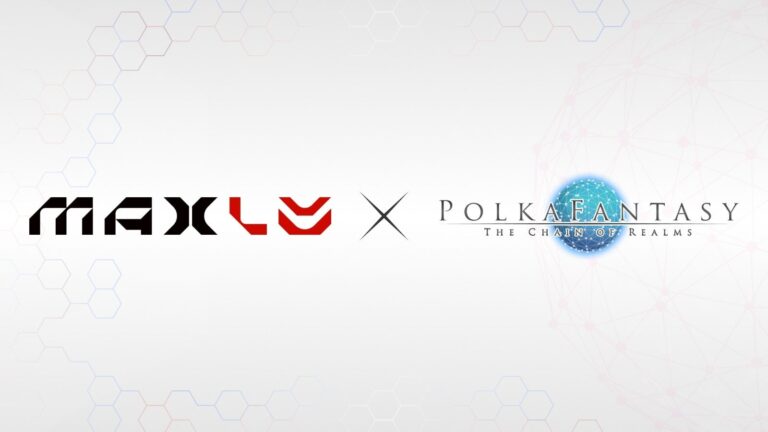 GameFiエコシステム「PolkaFantasy」とMaxLV Ltd. がWeb3ゲーム領域で業務提携を締結！