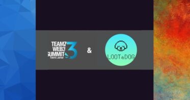 2日間で4500人超が参加したTEAMZ WEB3 SUMMITに『LOOTaDOG』が出展、登壇！