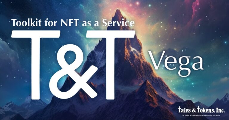 T&T、誰でもNFTを使ったサービスが作れる最新バージョン「Vega」を公開