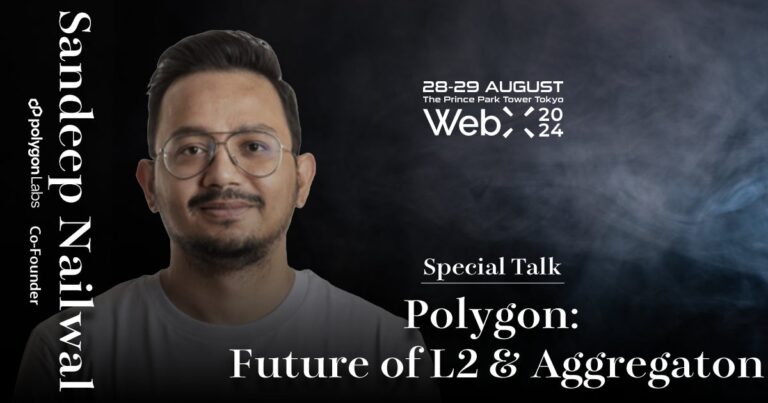 CoinPost主催、「WebX 2024」でPolygon Labs共同創設者サンディープ・ネイルワル氏の特別講演開催